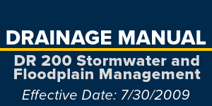 /Highway-Design/Drainage%20Manual/DR%20200%20Stormwater%20and%20Floodplain%20Management.pdf